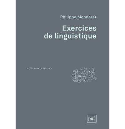 Exercices de linguistique - Philippe Monneret - broché