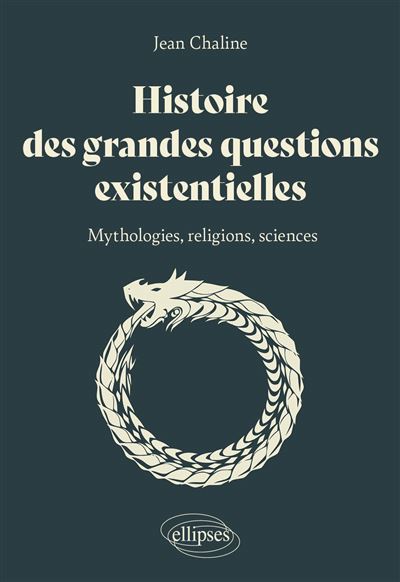 Histoire des grandes questions existentielles - Jean Chaline - broché