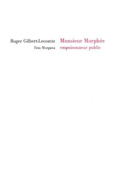 Monsieur Morphée empoisonneur public