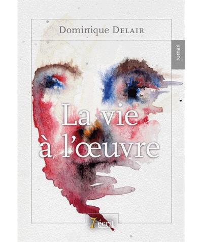 La vie à l'œuvre
