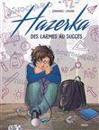 Hazerka - Des larmes au succès
