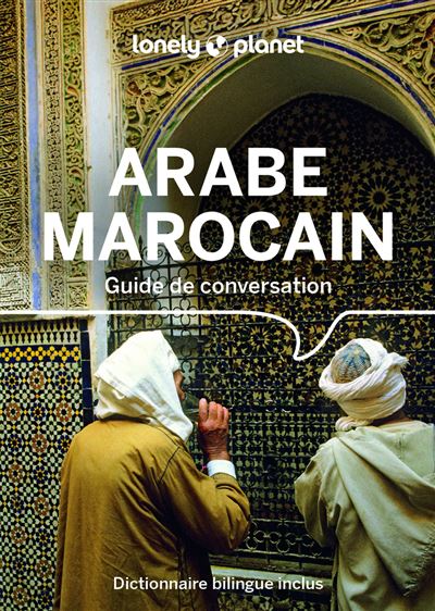 Guide De Conversation Arabe Marocain 7ed 7eme Edition Broche Lonely Planet Achat Livre Fnac