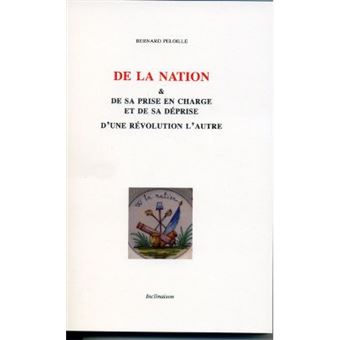 De la Nation, et de sa prise en charge et de sa déprise d'une révolution à l'autre