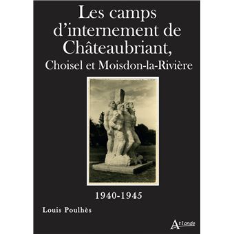 Les camps d'internement de Châteaubriant