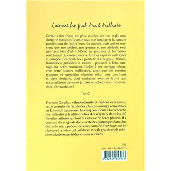 Cuisiner les fruits d'ici & d'ailleurs - Retour aux origines des saveurs authentiques