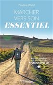 Marcher vers son essentiel