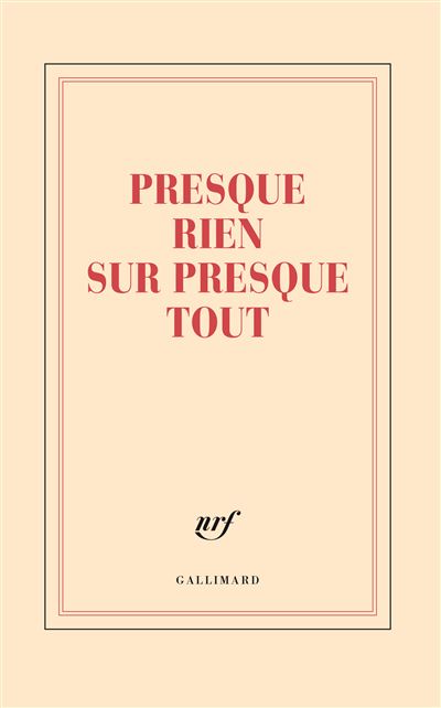 Grand carnet presque rien sur presque tout
