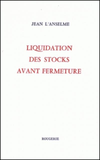 Liquidation des stocks avant fermeture