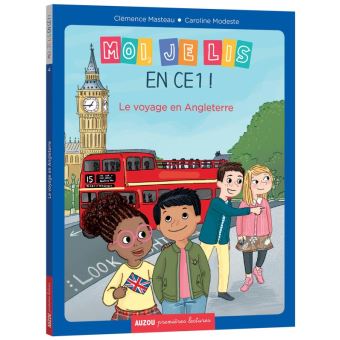Moi, je lis en ce1 ! tome 4 - le voyage en angleterre