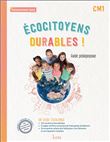 Ecocitoyens durables ! CM1 - Guide pédagogique