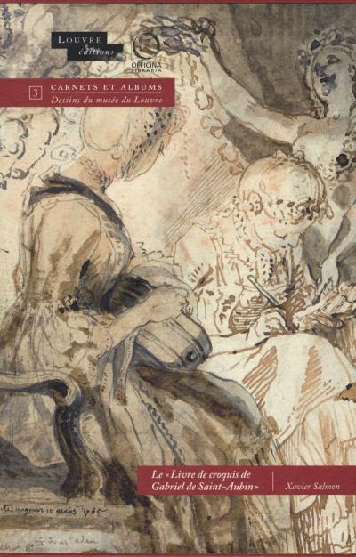 Livre de croquis de Gabriel de Saint-Aubin peintre, 1760-1778