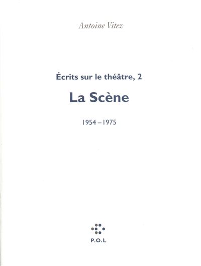 Ecrits sur le theatre,2:la scene