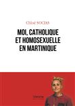 Moi, catholique et homosexuelle en Martinique