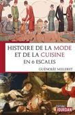 Histoire de la mode et de la cuisine - En 6 escales