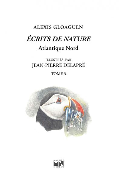 Ecrits de nature - Atlantique nord - Alexis Gloaguen - relié