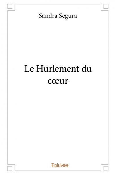 Le hurlement du cœur