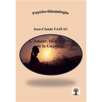 L'amour, Dieu intérieur de la guérison