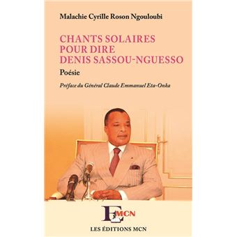 Chants solaires pour dire Denis Sassou-Nguesso