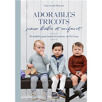 Adorables tricots pour bébé et enfant