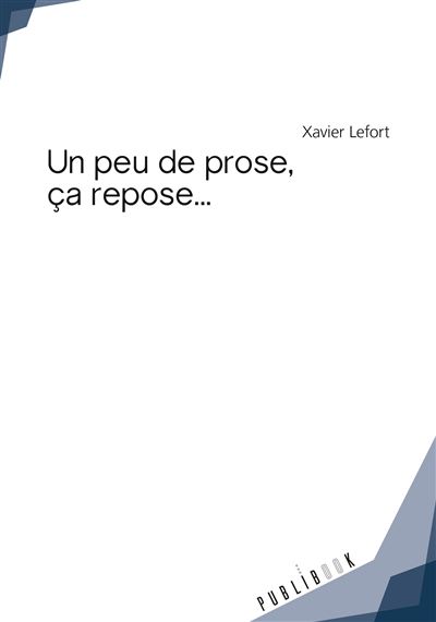 Un peu de prose, ca repose...