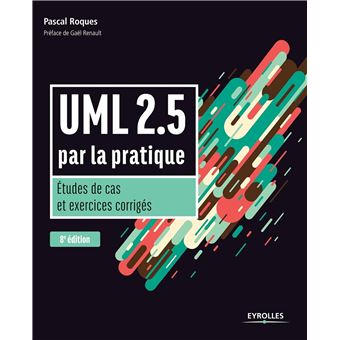 TÉLÉCHARGER UML2 PAR LA PRATIQUE UML2 PAR LA PRATIQUE TÉLÉCHARGER