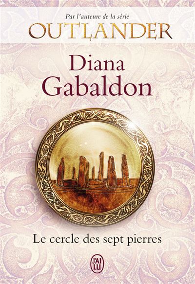 Le cercle des sept pierres - Diana Gabaldon - broché