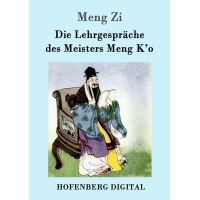 Die Lehrgespräche des Meisters Meng K'o