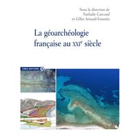 La géoarchéologie française au xxie siècle
