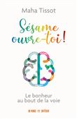 Sésame, ouvre-toi ! - Le bonheur au bout de la voie