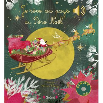 Je rêve au pays du Père Noël