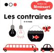 Premiers pas Montessori - Les contraires