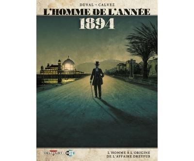L'Homme de l'année T7 - 1894 - L'Homme à l'origine de l'affaire Dreyfus