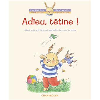 Adieu Tetine L Histoire Du Petit Lapin Corentin Cartonne Aline De Petigny Achat Livre Fnac