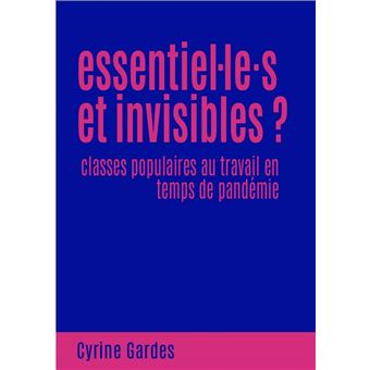 Essentiels et invisibles ?