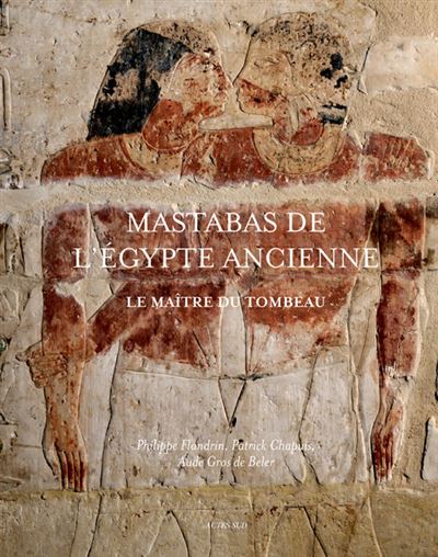 Mastabas de l'Egypte ancienne - Philippe Flandrin - broché