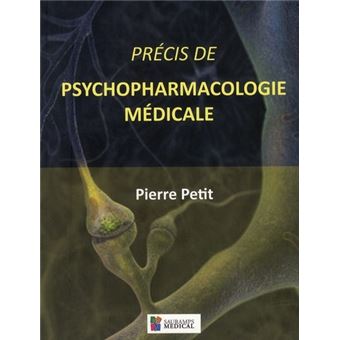 Precis de psychopharmacologie medicale