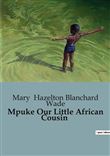 Mpuke Our Little African Cousin