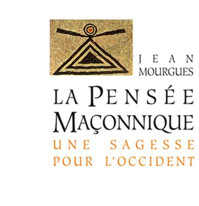 La pensée maçonnique
