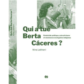 Qui a tué Berta Cáceres ?