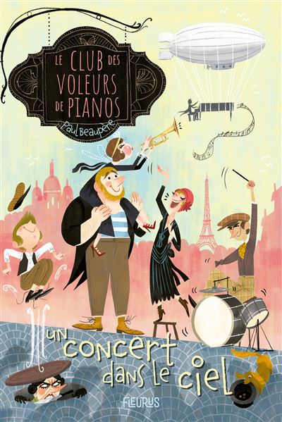 Le club des voleurs de pianos - Tome 2 - Le club des voleurs de pianos -  Tome 2 - Un concert dans le ciel - Paul Beaupère - broché - Achat Livre ou  ebook | fnac