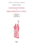 LES BELLES FIGURES ET DROLLERIES DE LA LIGUE