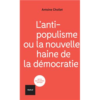 L'antipopulisme ou la nouvelle haine de la démocratie