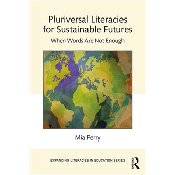 Pluriversal Literacies for Sustainable Futures - 1