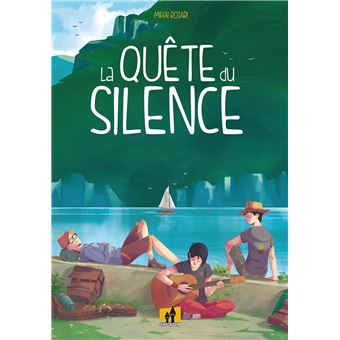 Quête du silence (La)