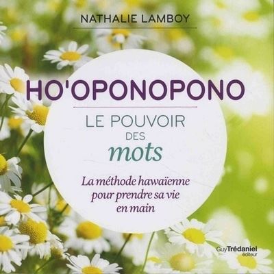 Ho'oponopono, le pouvoir des mots - Nathalie Lamboy - broché
