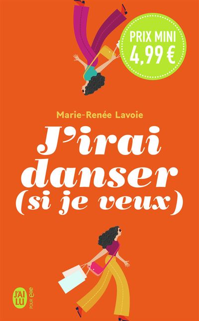 J'irai danser (si je veux) - Marie-Renée Lavoie - Poche
