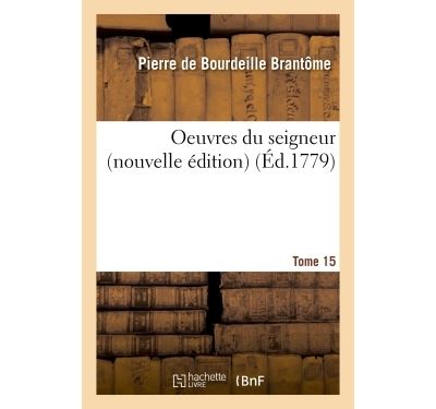 Oeuvres du seigneur tome 15