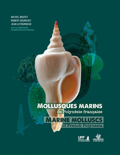 Mollusques marins de Polynésie française - Marine Molluscs of French Polynesia