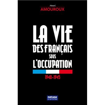 La vie des Français sous l'occupation