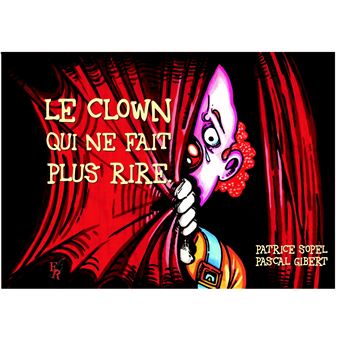 Le clown qui ne fait plus rire